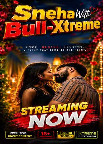 Sneha With Bull Uncut (2026) Xtreme Entertainment (2026)