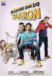 Marrne Bhi Do Yaaron (2019)