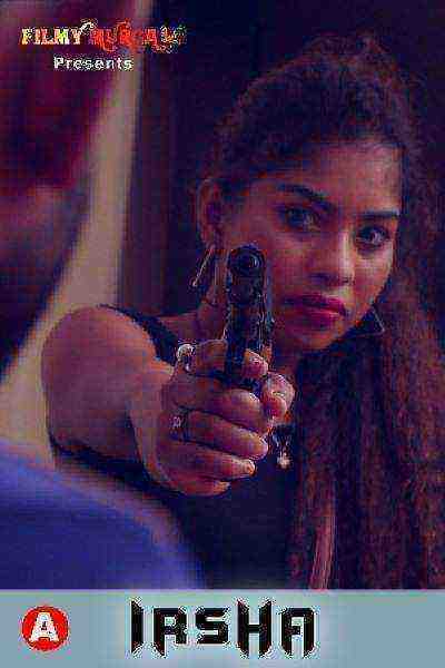 Irsha (2022) Season 1 Episode 1 (FilmyMurga Originals) (2022)