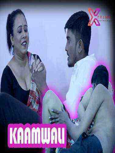 Kaamwali (2024) Xprime Originals (2024)