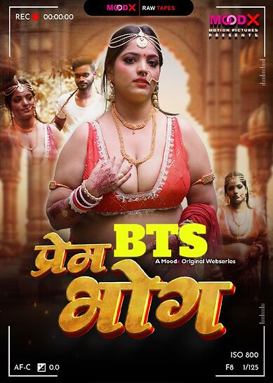 Prem Bhog BTS Raw Tape (2026) Season 1 Episode 2 Moodx Originals (2026)