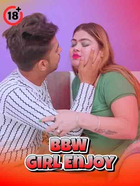 BBW Girl Enjoy Uncut (2025) Unrated (2025)