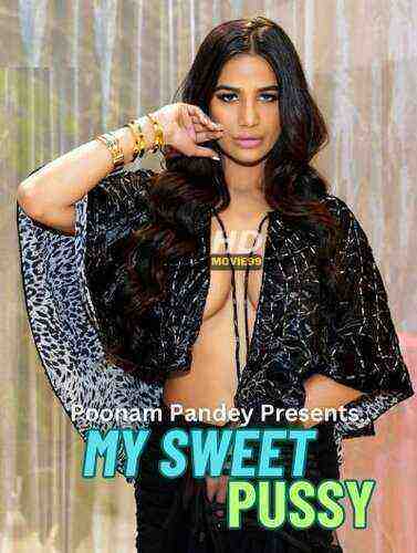 My Sweet Pussy (2023) Poonam Pandey (2023)