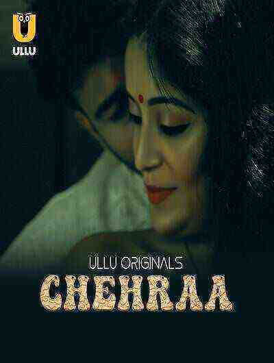 Chehraa (2024) Season 1 Part 1 Episode 1 Ullu Originals (2024)