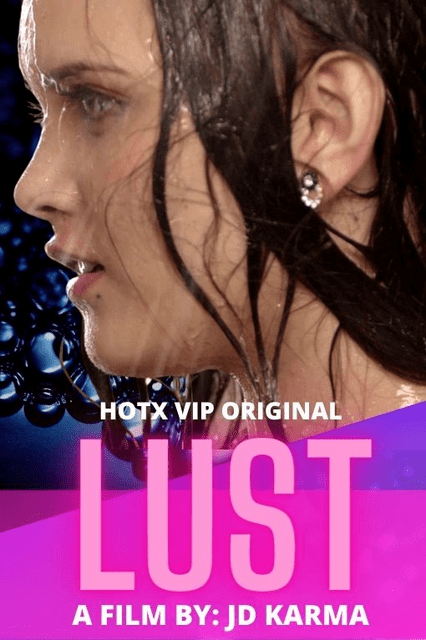 Lust (2022) Season 1 Episode 1 HotX Originals Uncut (2022)
