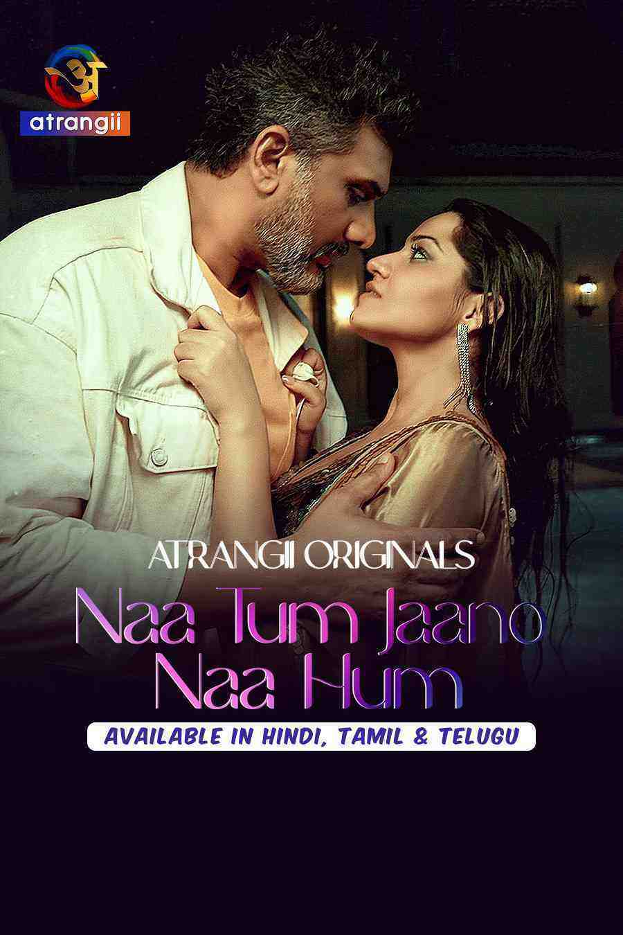Naa Tum Jaano Naa Hum (2025) Season 1 Part 1 Episode 1 Atrangii Originals (2025)