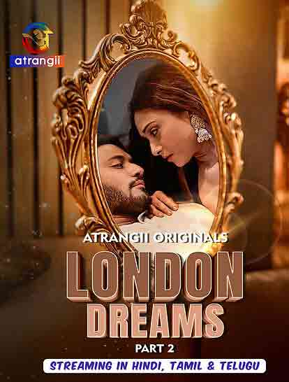 London Dreams (2025) Season 1 Part 2 Episode 5 Atrangii Originals (2025)