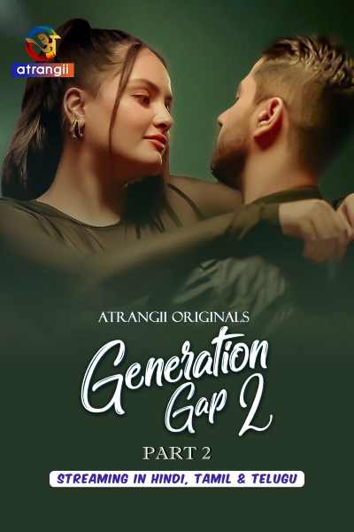 Generation Gap (2026) Season 1 Part 2 Episode 6 Atrangii Originals (2026)