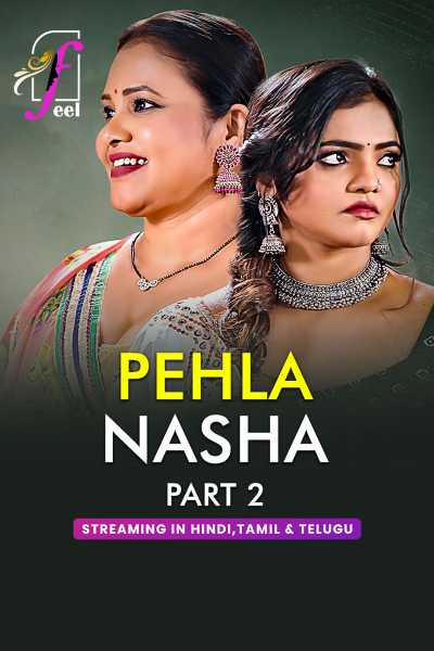 Pehla Nasha (2026) Season 1 Part 2 Episode 6 Feel Originals (2026)