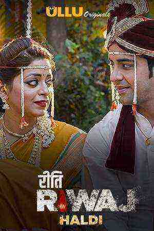 Haldi (Riti Riwaj) Part:5 (2020) Ullu Original (2020)