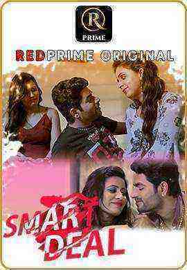 Smart Deal (2021) Season 1 Episode 1 RedPrime Originals (2021)