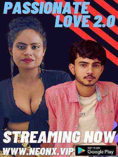 Passionate Love 2.0 UNCUT (2023) NeonX Originals (2023)