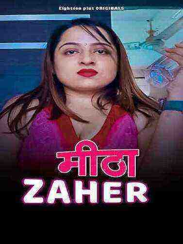 Meetha Zaher (2023) Eighteen Plus Originals (2023)