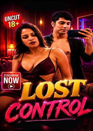 Lost Control Uncut (2026) Neha (2026)