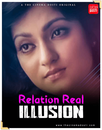 Relation Real Illusion (2021) CinemaDosti Originals (2021)