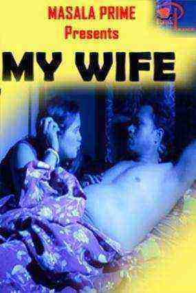 My Wife (2021) Masala Prime Originals (2021)