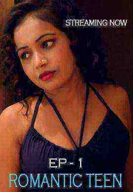 Romantic Teen (2021) Season 1 Episode 1 Uncutadda Exclusive (2021)
