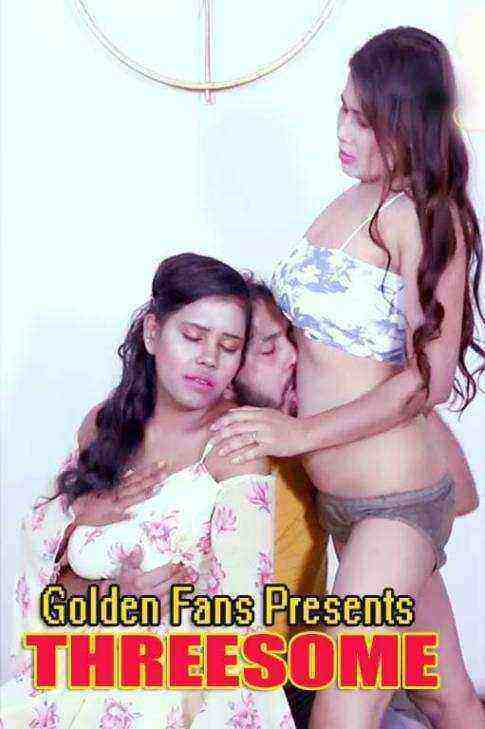 Threesome (2022) GoldenFans Uncut (2022)
