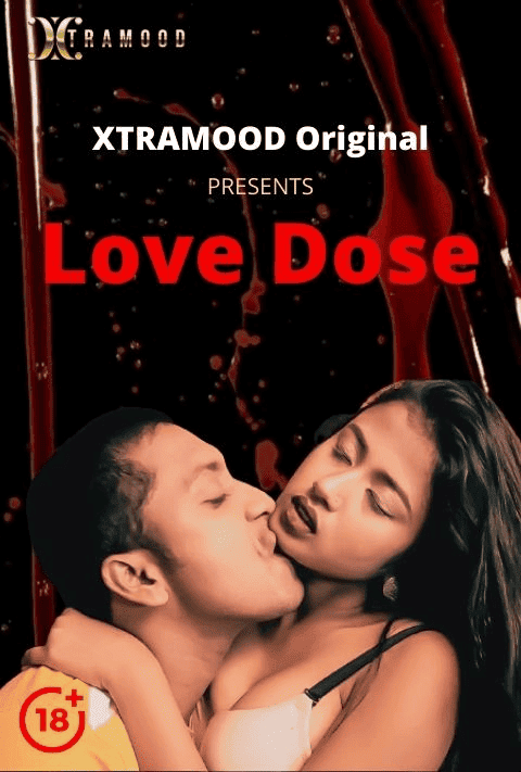 Love Dose (2021) Season 1 Episode 2 Xtramood Originals (2021)