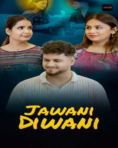 Jawani Diwani (2026) Season 1 Episode 1 Akkuott (2026)