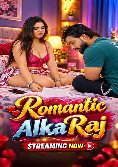 Romantic Alka Raj Uncut (2026) Alka Raj (2026)
