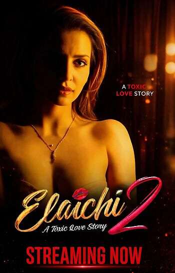 Elaichi 2 : A Toxic Love Story  (2026) Shemaroome Originals (2026)
