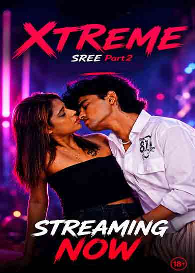 Sree (2026) Season 1 Part 2 Xtreme Exclusive (2026)