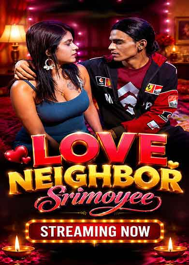 Love Neighbor Uncut (2026) Srimoyee (2026)