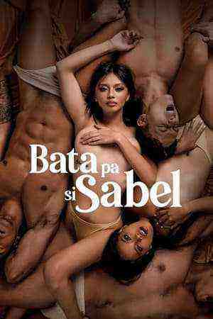 Bata Pa Si Sabel (2022) VivaMax (2022)