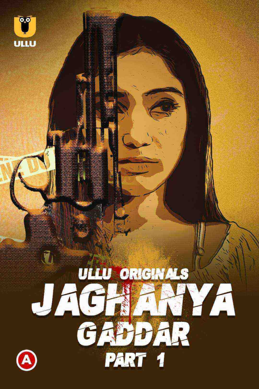 Jaghanya (Gaddar) Part 1 (2022) Season 1 Ullu Originals (2022)