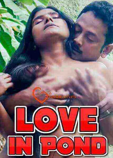 Love in Pond (2021) 11UpMovies Originals Uncut (2021)