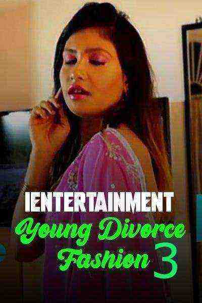 Young Divorce Fashion 3 (2021) iEntertainment Exclusive (2021)