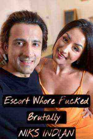 Escort Whore Fucked Brutally (2021) NiksIndian Originals (2021)