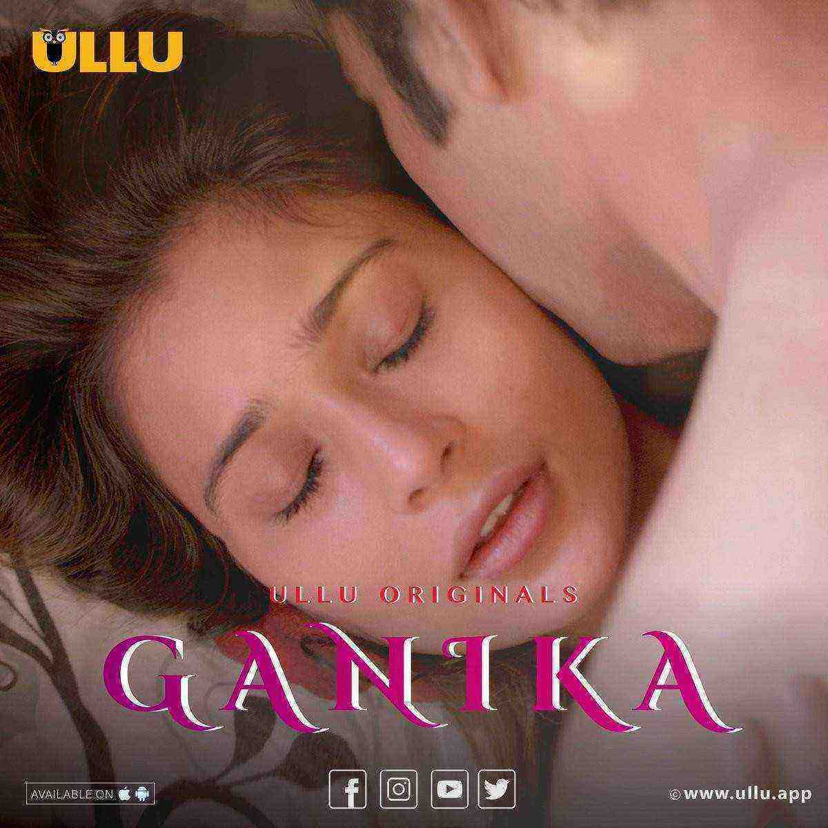 Ganika (2019) Ullu Originals