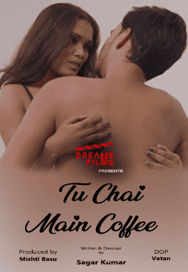 Tu Chai Main Coffee (2021) Season 1 Episode 2 DreamsFilms Original (2022)