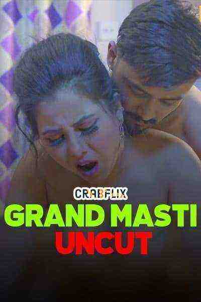 Grand Masti (2021) CrabFlix Originals Uncut (2021)