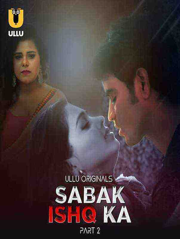 Sabak Ishq Ka Part 2 (2023) Season 1 Episode 4 Ullu Original (2023)