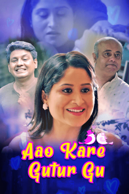 Aao Kare Gutur Gu (2021) Season 1 Complete KooKu Originals (2021)