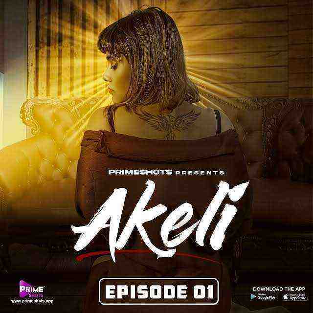 Akeli (2023) Season 1 Episode 3 PrimeShot Originals (2023)