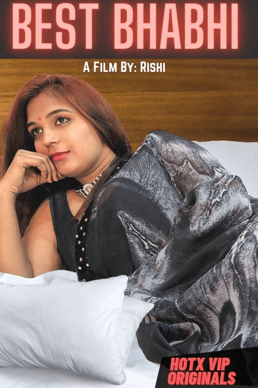 Best Bhabhi (2022) Hotx Vip Originals (2022)