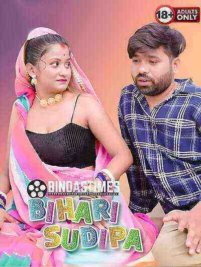 Bihari Sudipa (2025) BindasTimes Originals (2025)