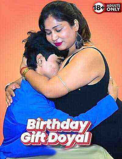 Birthday Gift Doyal Uncut (2025) Unrated (2025)