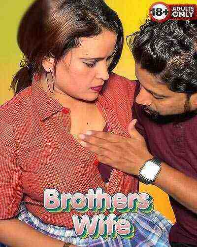 Brothers Wife Uncut (2025) Unrated (2025)