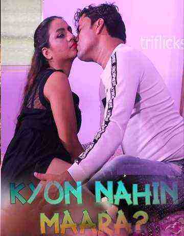 Kyon Nahin Maara (2022) Season 1 Episode 2 Triflicks Originals (2022)