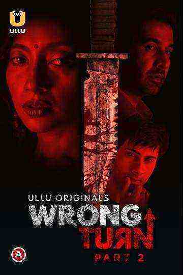 Wrong Turn Part 2 (2022) Season 1 Ullu Originals (2022)