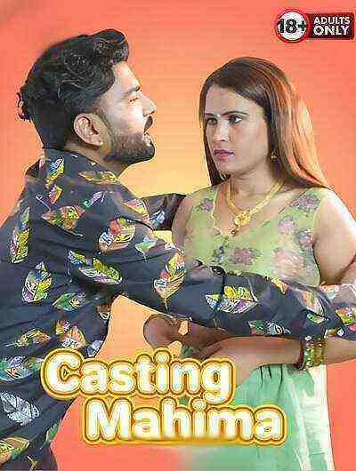Casting Mahima Uncut (2025) Unrated (2025)