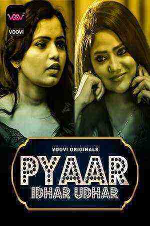 Pyar Idhar Udhar (2023) Season 1 Part 2 (Episode 3 - 4) (VooVi Originals) (2023)