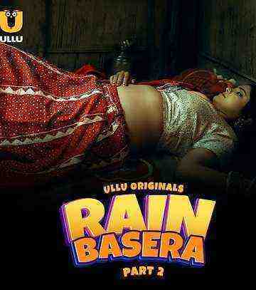 Rain Basera (2023) Season 1 Part 2 (Ullu Originals) (2023)