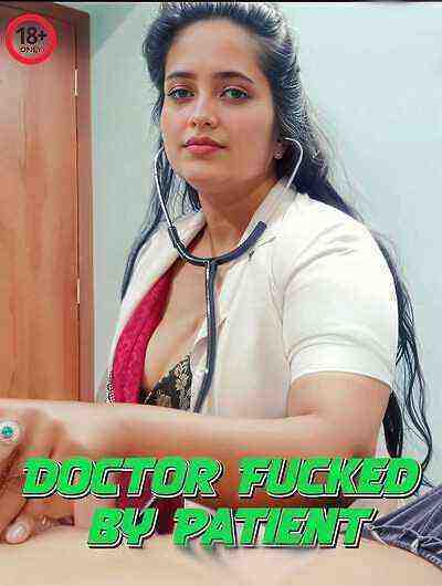 Doctor Fucked by Patient (2024) Unrated (2024)