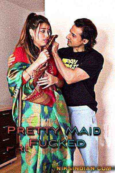 Very Pretty Maid Fucked By Her Saheb (2022) (NiksIndian Originals) (2022)